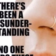 All men know nose rings are a sure sign of crazy, low IQ or both. We do appreciate the warning to run fast and run far though.